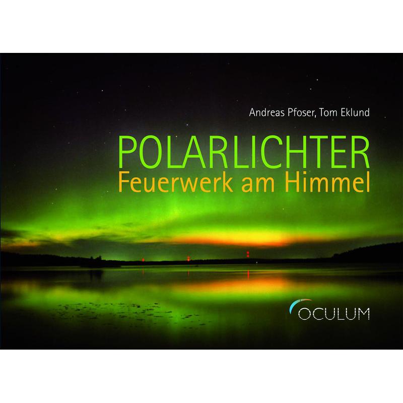 Oculum Verlag Polarlichter Feuerwerk am Himmel (livro em alemão)
